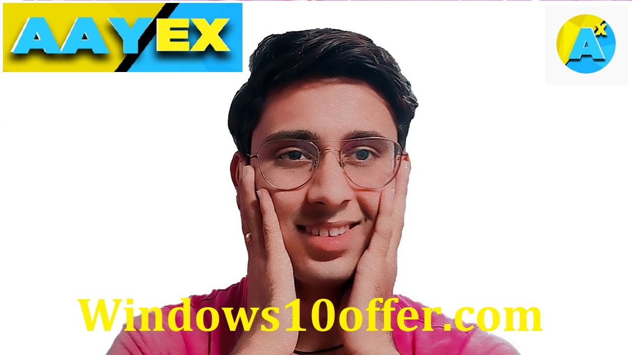 Aayex (YouTube) with Windows10offer.com